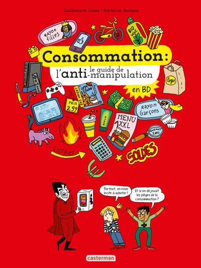 Consommation, le guide de l'anti-manipulation