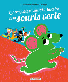 L'incroyable et véritable histoire de la souris verte