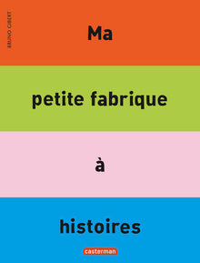 Ma petite fabrique à histoires