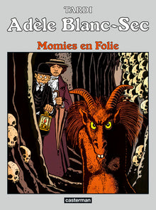 Les aventures extraordinaires d'Adèle Blanc Sec, tome 4 : Momies en folie