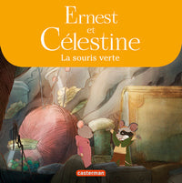 Ernest et Célestine - La souris verte