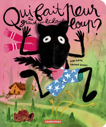 Le grand méchant loup - Qui fait peur au grand méchant loup ?