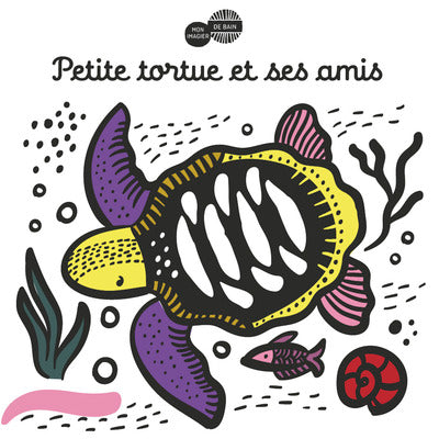 Mon imagier du bain - Petite tortue et ses amis