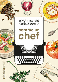 Comme un chef : une autobiographie culinaire