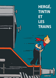 Hergé, Tintin et les trains