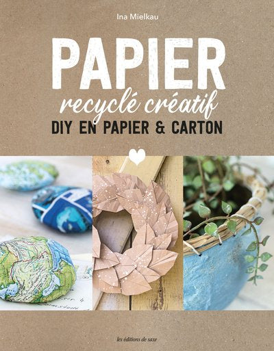 Papier recyclé créatif: DIY en papier & carton