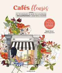 Planches & secrets d’artistes : Cafés fleuris