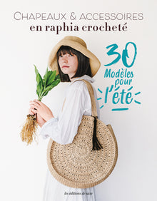Chapeaux & accessoires en raphia crocheté