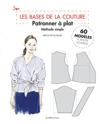 Les Bases de la Couture : Patronner à plat - Méthode simple