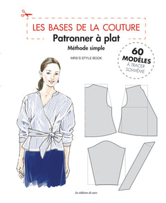 Les Bases de la Couture : Patronner à plat - Méthode simple
