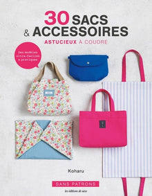 30 sacs & accessoires astucieux à coudre