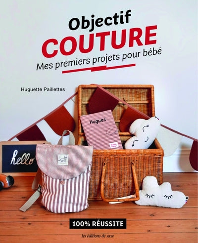 Objectif couture : Mes premiers projets pour bébé