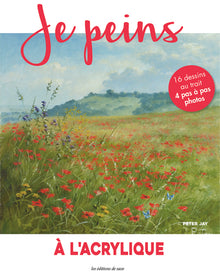 Je peins 65 : L'acrylique