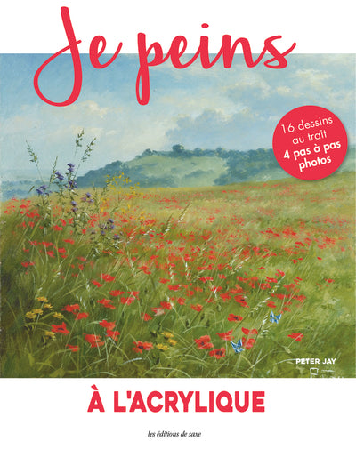 Je peins 65 : L'acrylique