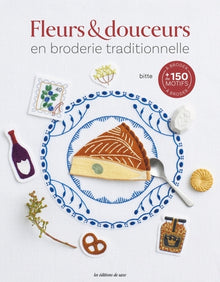 Fleurs & douceurs en broderie traditionnelle