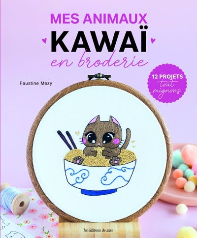 Mes animaux kawaï en broderie