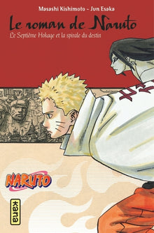 Le roman de Naruto, le septième Hokage et la spirale du destin