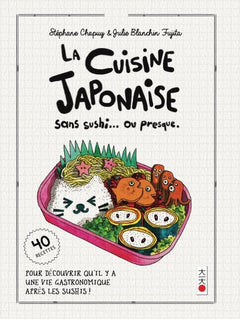 La cuisine sans sushi... ou presque