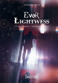 Ever Lightwess - Partie 1