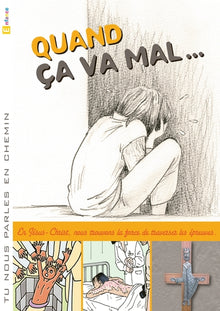 Tu nous parles en chemin - Enfance - 4 - Quand ça va mal