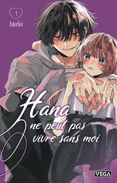 Hana ne peut pas vivre sans moi - Tome 3