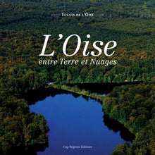 L'Oise entre terre et nuages
