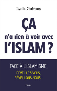 Ça n'a rien à voir avec l'Islam ?