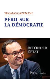 Péril sur la démocratie - Refonder l'État