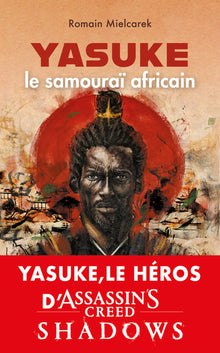 Yasuke, le samouraï africain - Aux origines du mythe