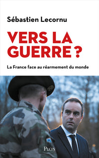 Vers la guerre ?