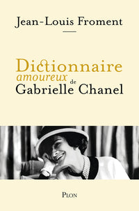 Le dictionnaire amoureux de Gabrielle Chanel