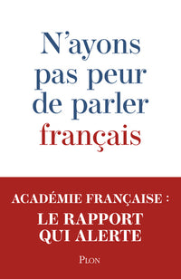 N'ayons pas peur de parler français