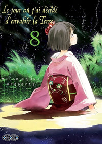Le jour où j'ai décidé d'envahir la Terre  - Tome 08