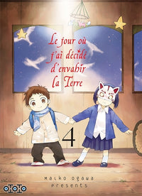 Le jour où j'ai décidé d'envahir la Terre  - Tome 04