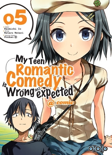 My teen romantic comedy is wrong as l expected - Tome 05