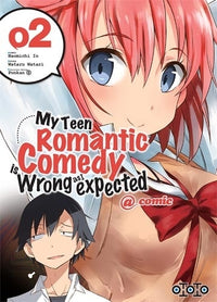 My teen romantic comedy is wrong as l expected  - Tome 02