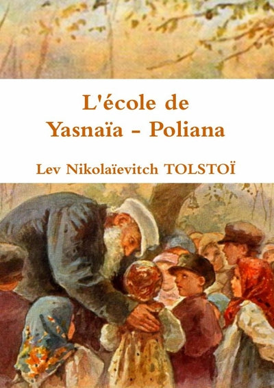 L'école de Yasnaïa - Poliana