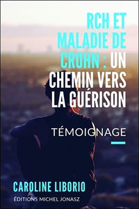 RCH et maladie de Crohn : un chemin vers la guérison