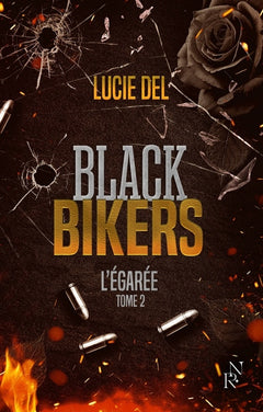 Black Bikers - Tome 2 L'égarée