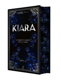Kiara, diamant écorché par le sang - Tome 2