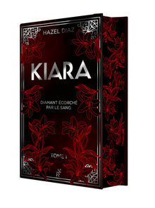 Kiara, diamant écorché par le sang - Tome 1