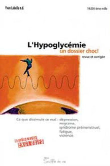 Hypoglycémie. un dossier choc !