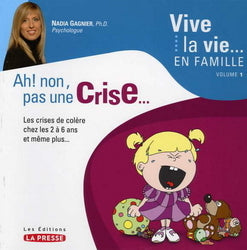 Ah ! non, pas une crise