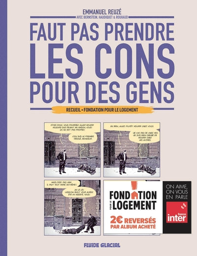 Faut pas prendre les cons pour des gens  Fondation pour le Logement