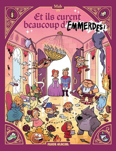 Et ils eurent beaucoup d'emmerdes !