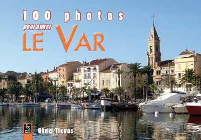 Var (100 photos pour aimer le)