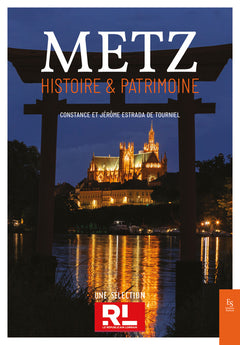Metz - Histoire & Patrimoine