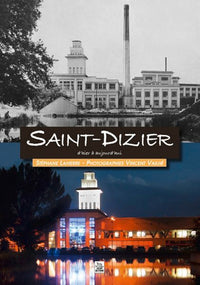 Saint-Dizier d'hier à aujourd'hui