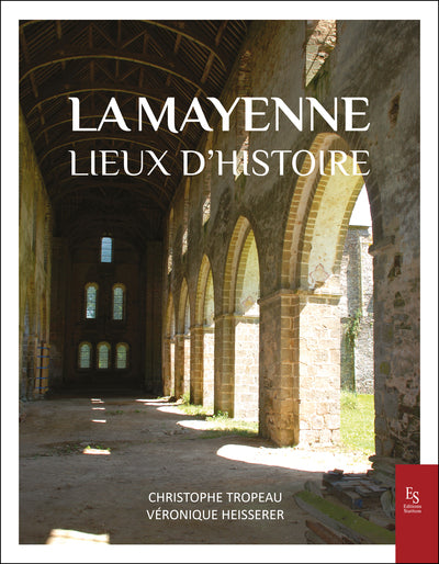 La mayenne - lieux d'histoire