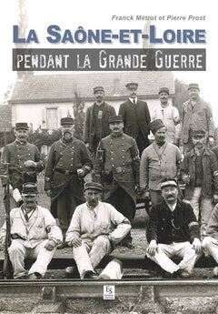 Saône-et-Loire pendant la Grande Guerre (La)